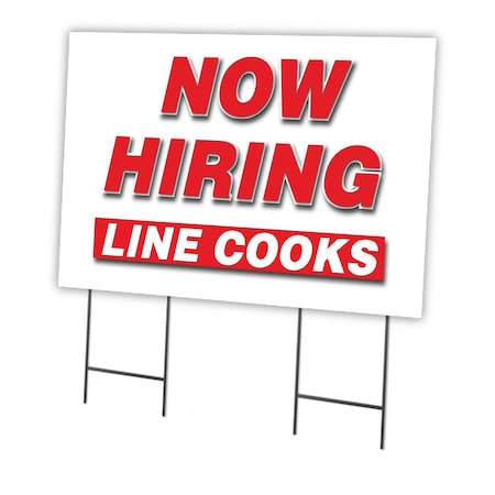 Signmission Now Hiring Line Cooks Yard Sign & Stake outdoor plastic coroplast window, C-2436 LINE COOKS C-2436 LINE COOKS